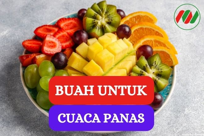 7 Buah yang Cocok Dikonsumsi saat Cuaca Panas